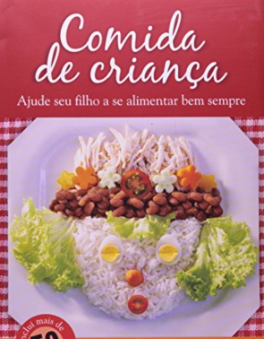 livro Comida de Criança, para auxiliar nas mudanças de hábitos alimentares entre pais e filhos