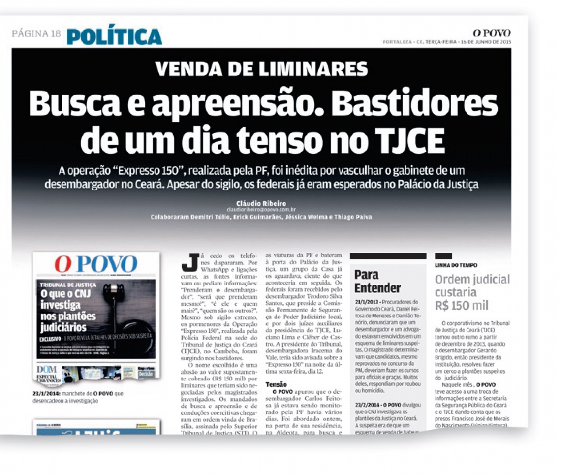 Reportagem do O POVO no dia seguinte &agrave; opera&ccedil;&atilde;o ter sido deflagrada