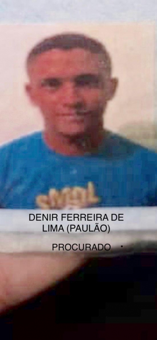 Conhecido como Paulão,  Denir Ferreira de Lima é procurado com o principal suspeito do crime 
