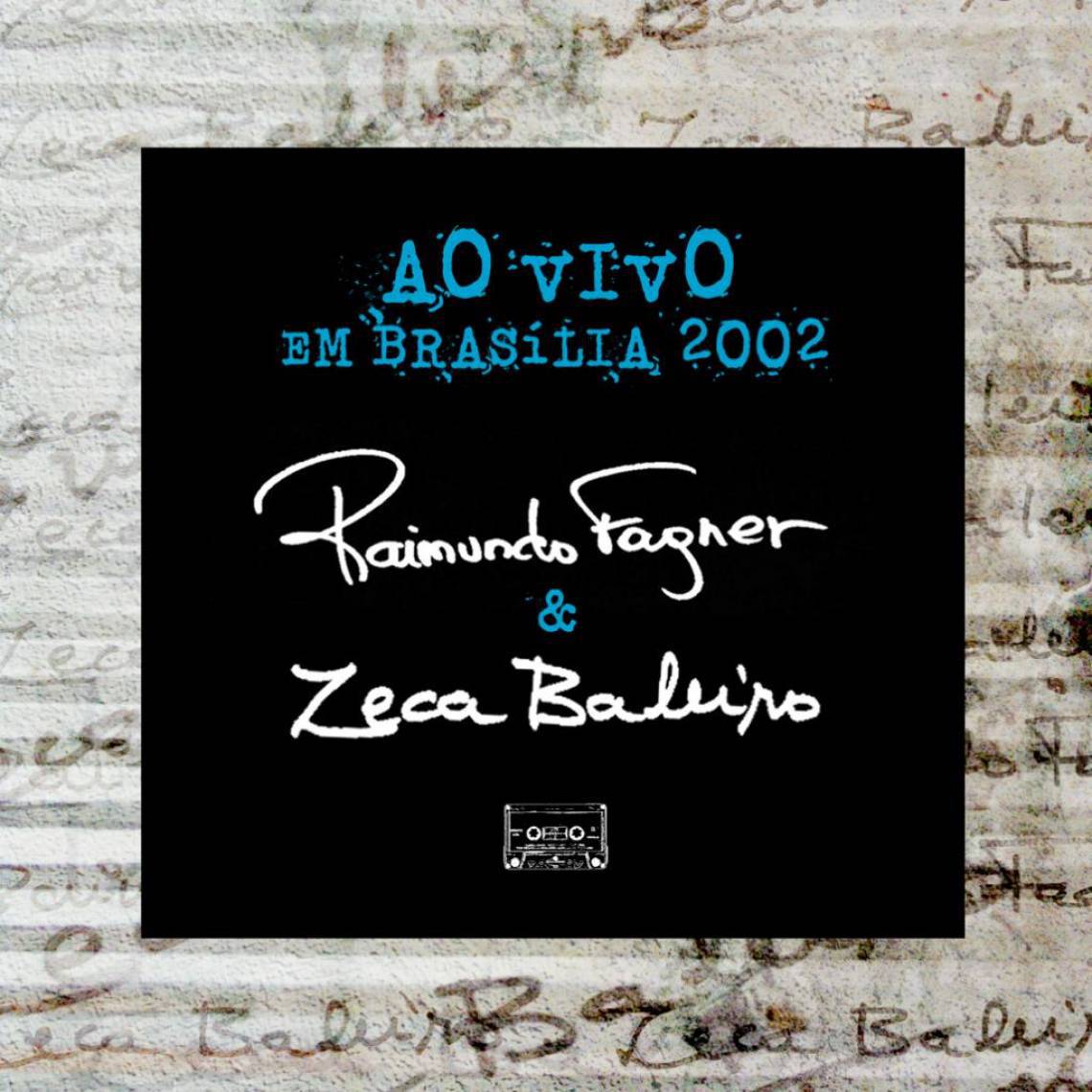 Fagner  Zeca Baleiro: turnê percorreu oito cidades em 2003 e agora sai em disco