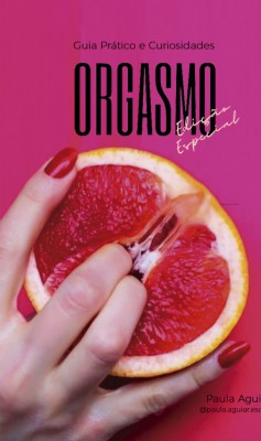 O livro é de autoria de Paula Aguiar, expert em mercado erótico