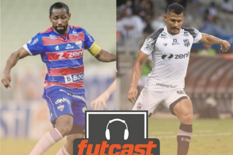 FutCast 179 repercute os desempenhos de Fortaleza e Ceará na Série A