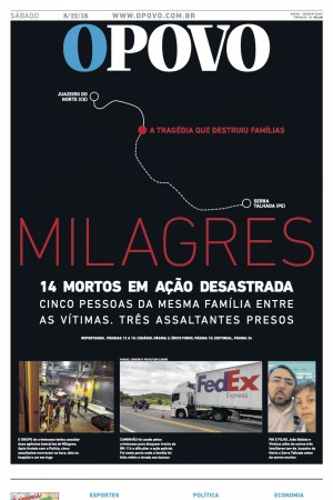 Capa do O POVO de 8 de dezembro de 2018 fala da ação policial que resultou em 14 mortos na Chacina de Milagres