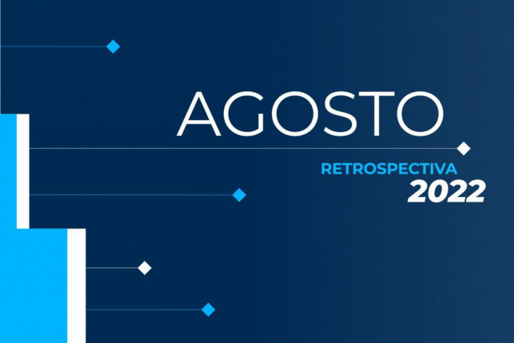 Retrospectiva 2022: confira as principais notícias de agosto