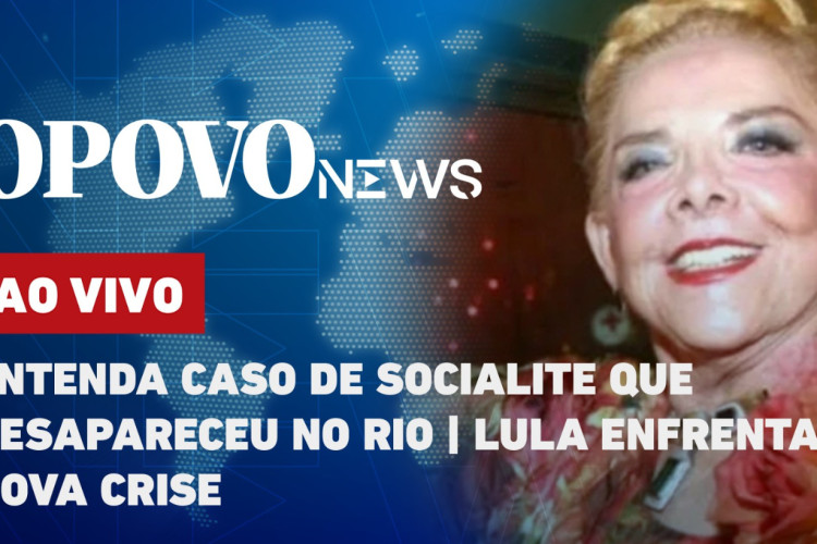 O POVO News: Entenda caso de socialite que desapareceu no Rio de Janeiro