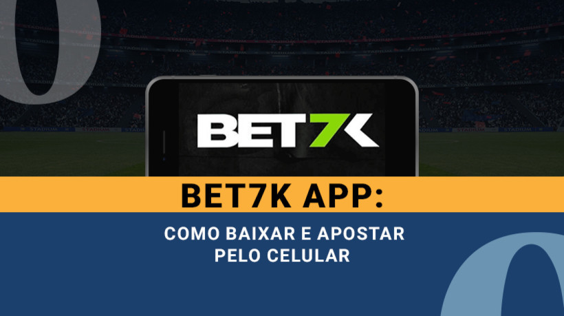 Veja como baixar o aplicativo Bet7k e apostar diretamente pelo celular. Confira dicas e o passo a passo completo para sacar e depositar na plataforma 