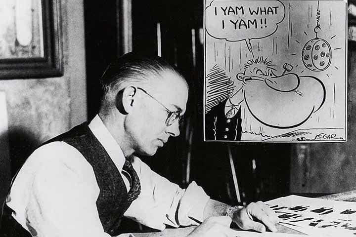 O personagem Popeye foi uma criação em quadrinhos do cartunista Elzie Crisler Segar em 1929, lançado em tirinhas de jornal. 
