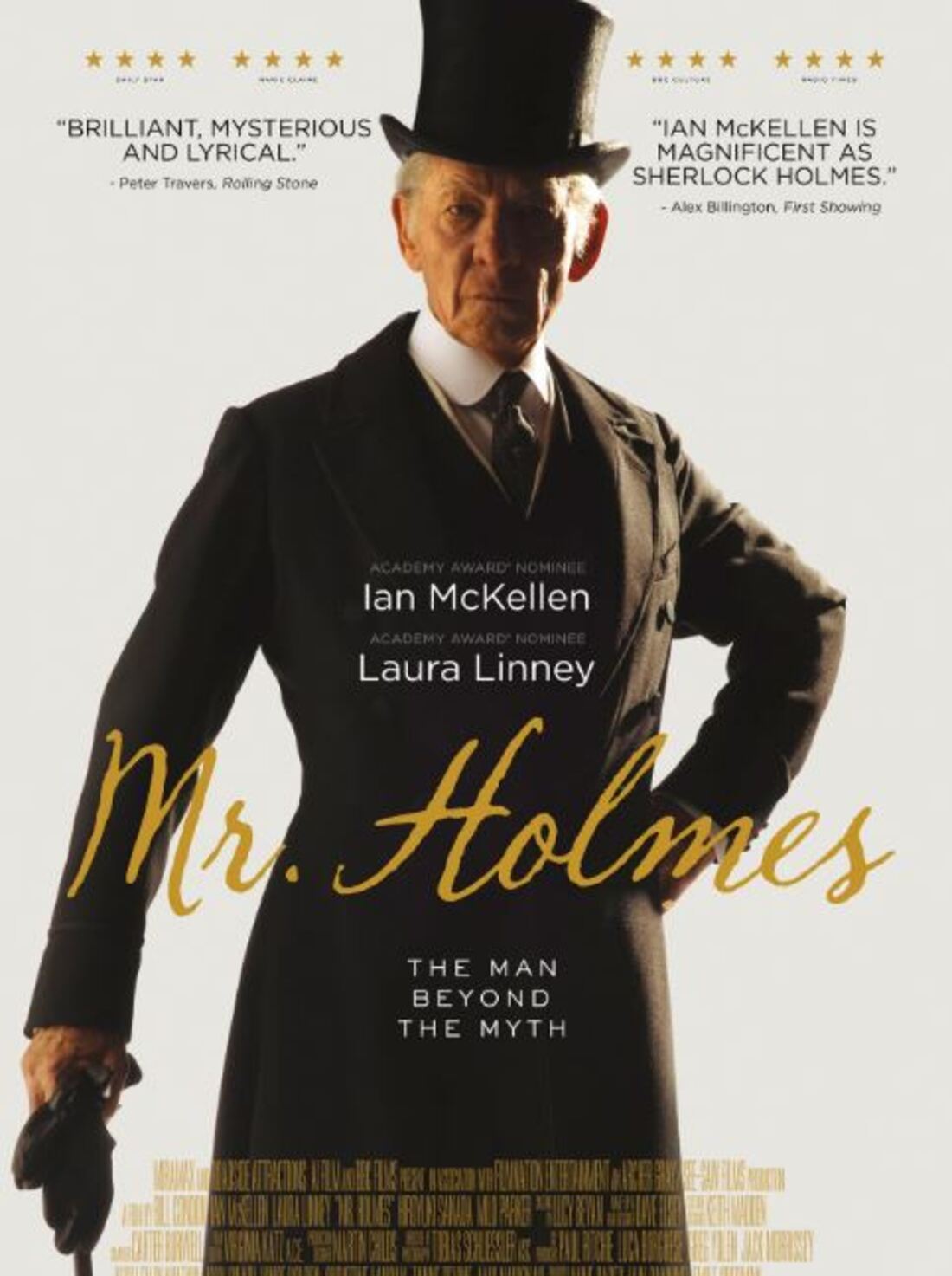 Ian McKellen - Ícone com seis décadas de carreira, popular nos papéis de Gandalf (Senhor dos Anéis) e Magneto (X-Men), o ator britânico, que também se destaca como ativista na defesa dos homossexuais, viveu o detetive no filme Mr Holmes, em 2015. 