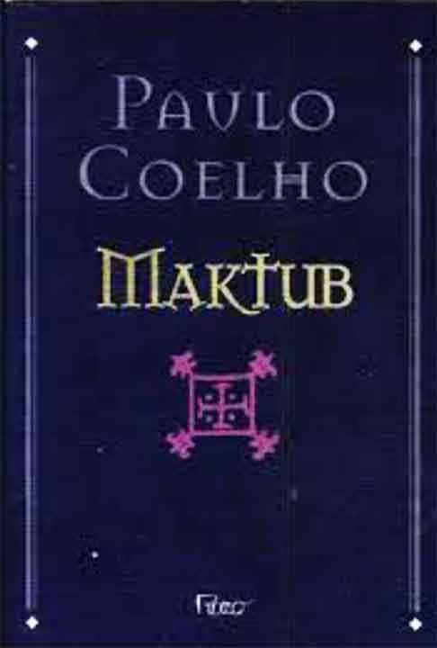 Maktub também entrou para o hall de grandes obras de Paulo Coelho. Publicado em 1994, é uma coleção de contos curtos, parábolas e reflexões que exploram temas espirituais, filosóficos e místicos.