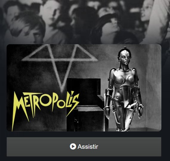 Além disso, clássicos do cinema, como Metropolis, de Frtiz Lang (foto), Nasce uma Estrela e Tempos Modernos (este de Charles Chaplin) estão disponíveis. 