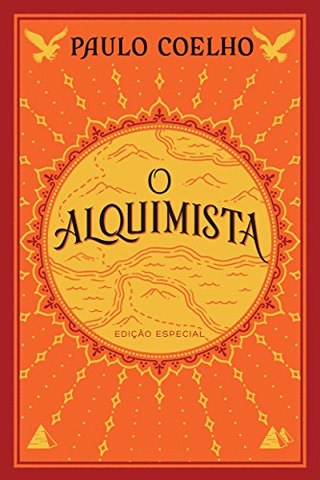 O Alquimista - Publicado em 1988 - Livro escrito pelo brasileiro Paulo Coelho. 