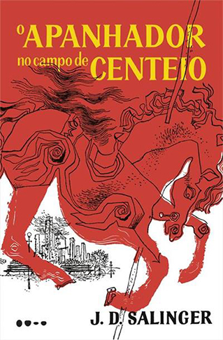 O Apanhador do Campo de Centeio - Publicado em 1951 - Livro do americano J.D.Salinger (1919-2010) foi um dos mais influentes no pós-guerra. 