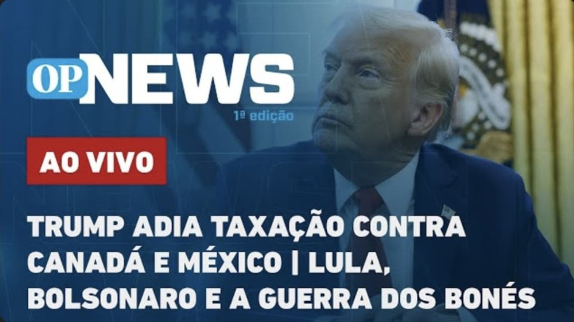 Trump adia taxação contra Canadá e México; Lula, Bolsonaro e a guerra dos bonés