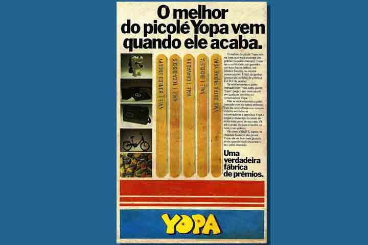 A Yopa também apostou nos famosos palitos premiados, que se encontrados geravam brindes para o consumidor. 
