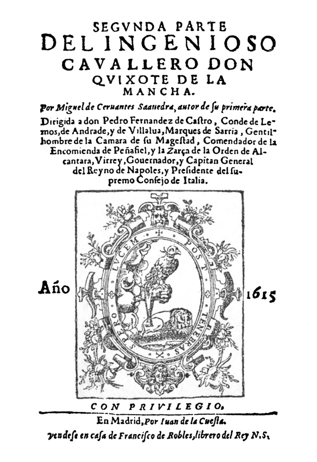 A segunda parte do livro Dom Quixote foi lançada apenas dez anos depois, em 1615.