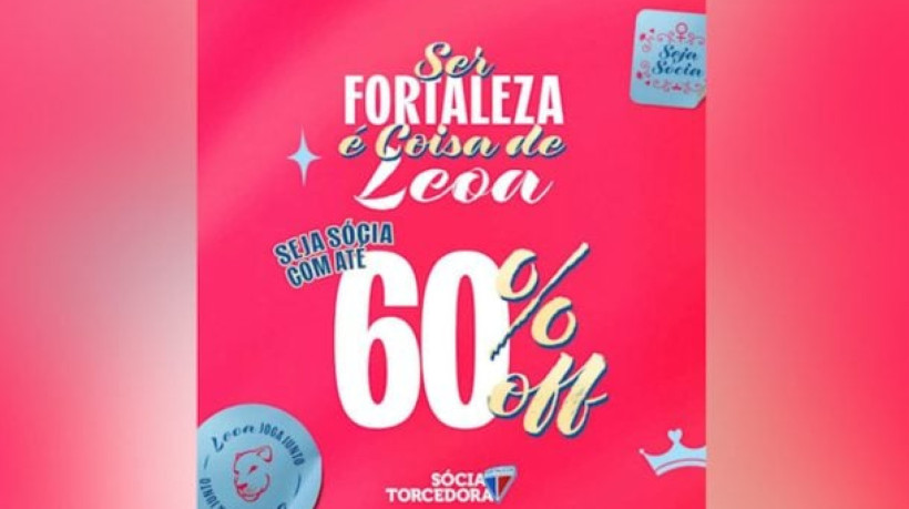 Clube cearense oferece descontos especiais para torcedoras na adesão ou renovação de planos de sócias do clube