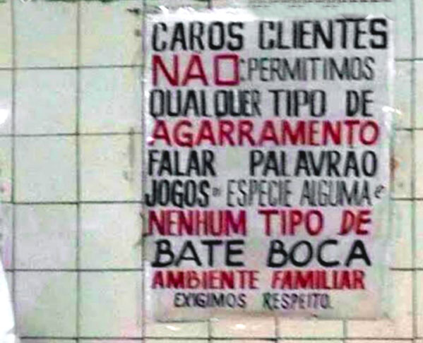 Não permitimos qualquer tipo de agarramento, falar palavrão, bate-boca...Ambiente familiar - Portanto, comportem-se!