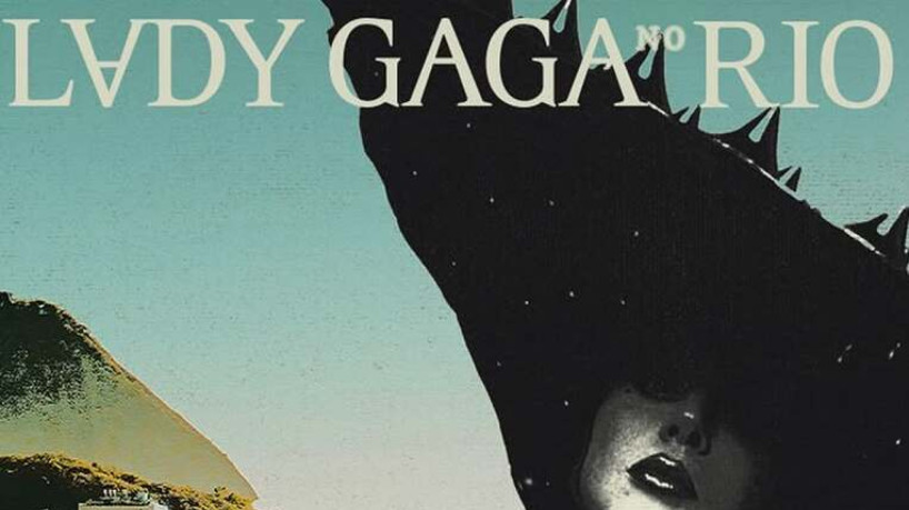 Poster de divulgação do show de Lady Gaga no Rio de Janeiro que acontece dia 3 de maio, em Copacabana  