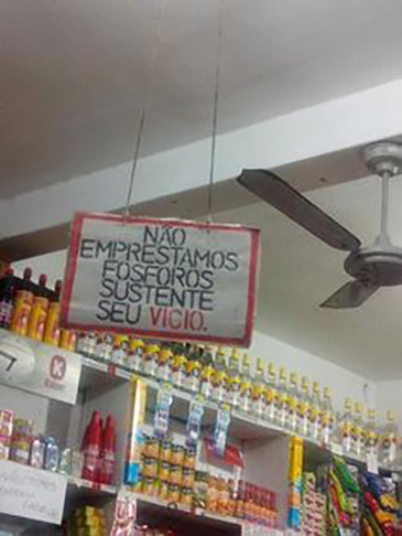 Não emprestamos fósforo. Sustente seu vício - Um incentivo contra o fumo. Nem adianta pedir 