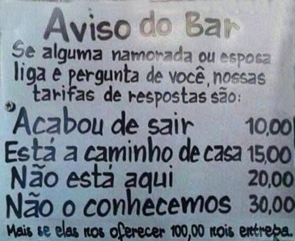Esse aí criou serviço tabelado para quem pula o muro...Mas o bar também não é nada fiel! 
