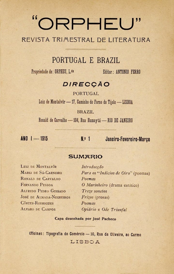 Após atuar como crítico literário, em 1915 Fernando Pessoa fundou a revista Orpheu ao lado de outros intelectuais que também se tornariam ilustres, como Mário de Sá-Carneiro e Almada Negreiros. 
