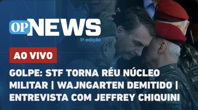 Golpe: STF torna réu núcleo militar; Wajngarten demitido; entrevista com Jeffrey Chiquini