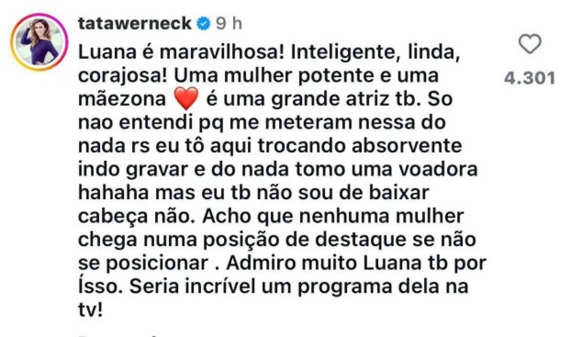 Resposta de Tat&aacute; Werneck surpreendeu com elogios &agrave; atriz 