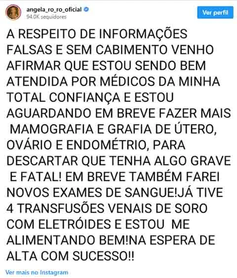 “A respeito de informações falsas e sem cabimento, venho afirmar que estou bem atendida por médicas de minha total confiança”, afirmou Ro Ro em seu perfil no Instagram. 
