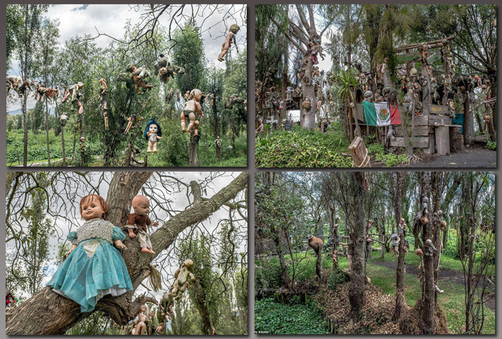 Ilha das Bonecas (México) - Diz a lenda que Julian Santana abandonou a família e foi viver sozinho nessa ilha. Ele encontrou o corpo de um menina com uma boneca. E passou a reunir bonecas e pendurar em árvores. A sobrinha dele acabou morrendo no mesmo local.  