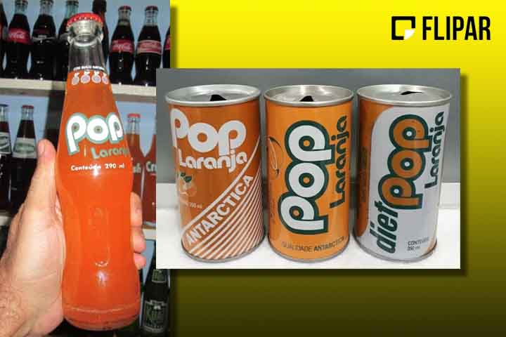 Pop Laranja - Refrigerante lançado em 1977 pela Companhia Antarctica Paulista que foi bastante popular nos anos 80. 
