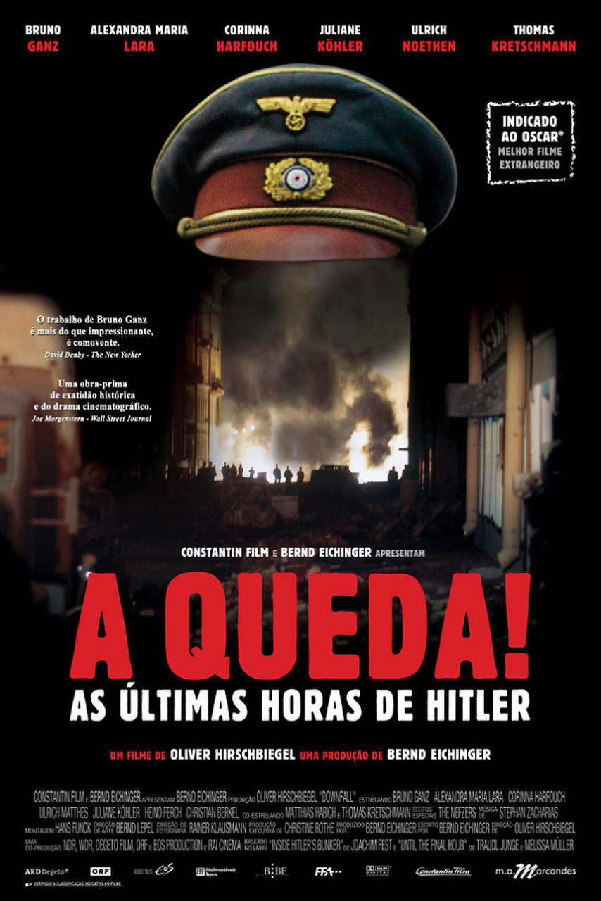 A queda: as últimas horas de Hitler (2004): Filme alemão dirigido por Oliver Hirschbiegel, estreou no Festival de Cinema de Toronto.