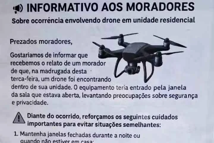 Diante da situação, a administração do prédio viu por bem afixar no elevador um comunicado com a recomendação de que os moradores mantenha as janelas e cortinas fechadas durante a noite, além do uso de rede de proteção. 
