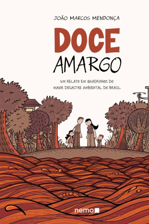 Capa de "Doce amargo -  Um relato em quadrinhos do maior desastre ambiental do Brasil", obra de  João Marcos Mendonça que narra, após quase 10 anos, as consequencias do rompimento da barragem de Mariana(Foto: Editora NEMO/Divulgação)