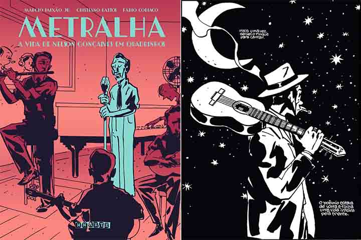 O cantor Nelson Gonçalves (1919–1998), que foi um dos maiores ídolos populares do Brasil em meados do século 20, tem agora sua história contada em quadrinhos. 
