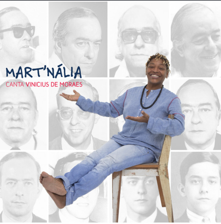 Em 2019, lançou “Mart’nália Canta Vinicius de Moraes”, dedicado à obra do poeta, também premiado com o Grammy Latino na categoria.
