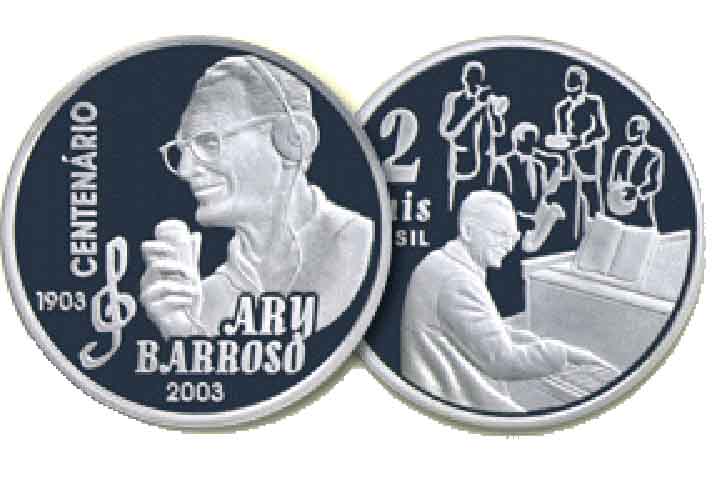 2003: 7 mil moedas de R$ 2 em homenagem ao Centenário do músico e compositor Ary Barroso.