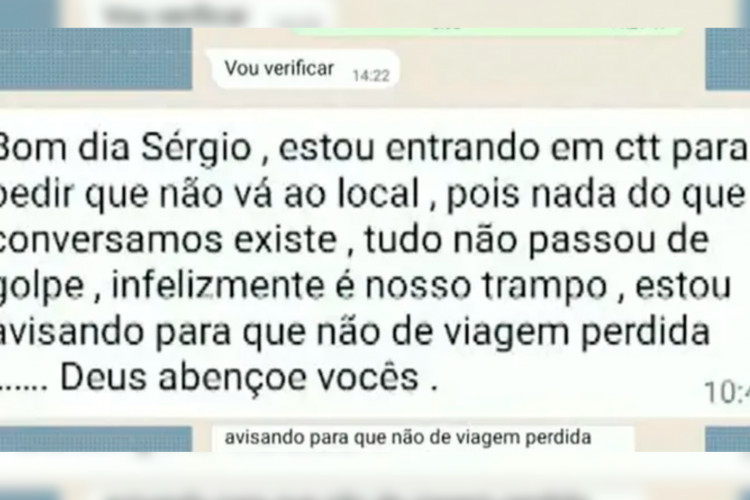 Em mensagem pelo WhatsApp, o golpista disse para v&iacute;tima n&atilde;o viajar para que ele n&atilde;o desse "viagem perdida"