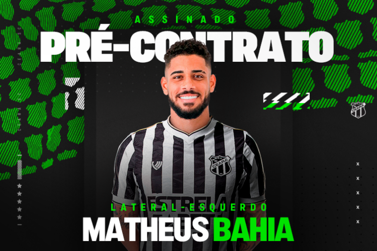 Ceará contratou lateral-esquerdo Matheus Bahia por empréstimo até o final de 2024. 