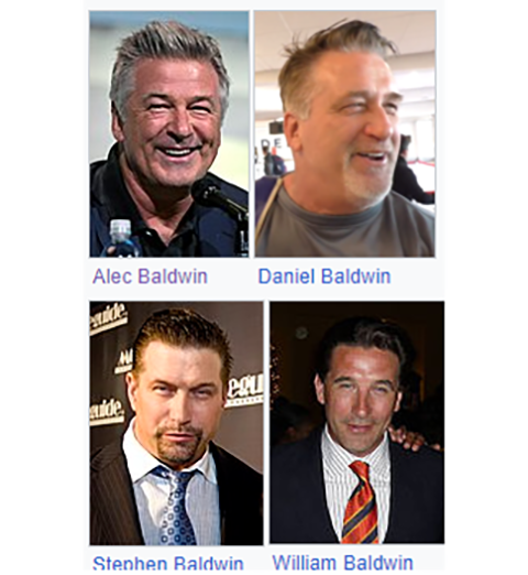 Irmãos Baldwin: Os quatro são atores americanos. O mais famoso é Alec Baldwin, que tem vasta filmografia e diversos prêmios. Mas todos são famosos. 