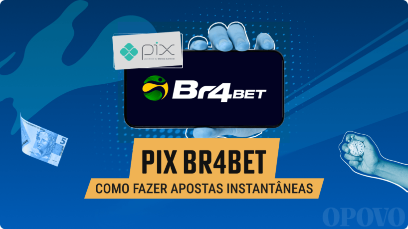 Pix na Br4Bet: aposte com pagamento na hora 